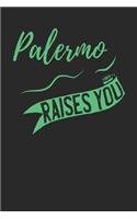 Palermo Raises You: Palermo Notebook Palermo Vacation Journal 110 Blank Paper Pages Palermo Notizbuch 6 x 9 ca. A5 Handlettering Diary I Logbook