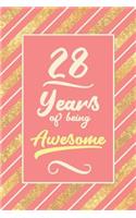 28th Birthday Journal: Lined Journal / Notebook - Cute and Funny 28 yr Old Gift, Fun And Practical Alternative to a Card - 28th Birthday Gifts For Women - Rose Gold Stripe