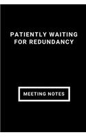 Patiently waiting for redundancy