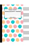 Wide Staff Manuscript Paper For Girls