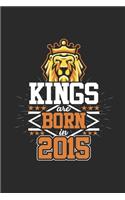 Kings Are Born In 2015