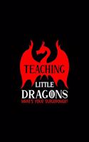 Teaching Little Dragons What&#65533;s Your Superpower: Student Productivity Notebook - Goal Getter Planner - Pomodoro Technique Homework Journal