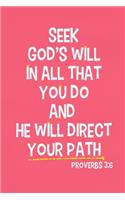 Seek God's Will in All That You Do and He Will Direct Your Path - Proverbs 3
