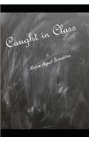 Caught in Class