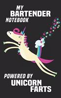My Bartender Notebook Powered By Unicorn Farts: Blank Lined Notebook Journal Gift Idea