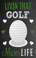 Livin That Golf Mom Life
