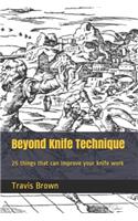 Beyond Knife Technique