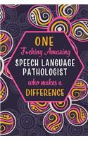 One F*cking Amazing Speech Language Pathologist Who Makes A Difference