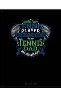 Behind Every Tennis Player Who Believes In Himself Is A Tennis Dad Who Believed First: Two Column Ledger(905 Two Column Ledger)
