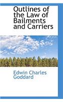 Outlines of the Law of Bailments and Carriers
