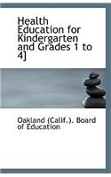 Health Education for Kindergarten and Grades 1 to 4