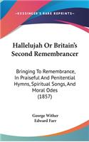 Hallelujah Or Britain's Second Remembrancer