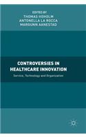 Controversies in Healthcare Innovation