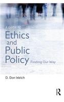 A Guide to Ethics and Public Policy