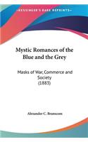Mystic Romances of the Blue and the Grey