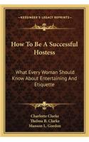 How to Be a Successful Hostess