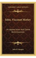 John, Viscount Morley: An Appreciation And Some Reminiscences(English)