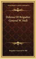 Defense of Brigadier General W. Hull