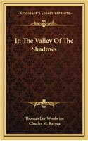 In the Valley of the Shadows