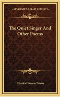 The Quiet Singer and Other Poems