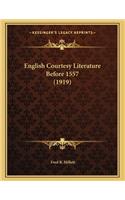 English Courtesy Literature Before 1557 (1919)