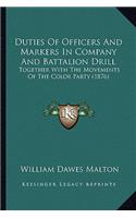 Duties of Officers and Markers in Company and Battalion Drill
