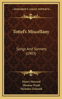 Tottel's Miscellany: Songs and Sonnets (1903)