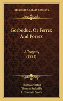 Gorboduc, Or Ferrex And Porrex