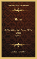 Thirza: Or The Attractive Power Of The Cross (1842)