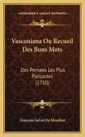 Vasconiana Ou Recueil Des Bons Mots