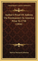 Author's Proof Of Address On Freemasonry In America Prior To 1750 (1916)