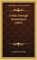 A Ride Through Wonderland (1892)