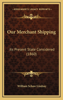 Our Merchant Shipping