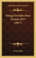 Voyage En Italie Dans L'Annee 1815 (1817)