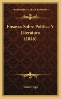 Ensayos Sobre Politica Y Literatura (1846)