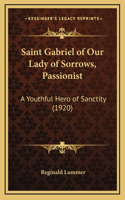 Saint Gabriel of Our Lady of Sorrows, Passionist