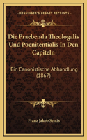 Die Praebenda Theologalis Und Poenitentialis In Den Capiteln