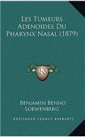 Les Tumeurs Adenoides Du Pharynx Nasal (1879)