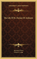 The Life Of St. Declan Of Ardmore: (English)