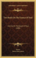Two Books On The Essence Of Soul