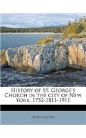 History of St. George's Church in the city of New York, 1752-1811-1911