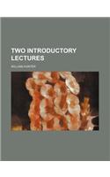 Two Introductory Lectures
