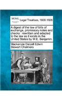 Digest of the Law of Bills of Exchange, Promissory Notes and Checks