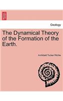 The Dynamical Theory of the Formation of the Earth. Vol. I.: (English)