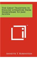 The Great Tradition in English Literature from Shakespeare to Jane Austen