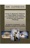 Homer S. Blackwell, Petitioner, V. United States of America. U.S. Supreme Court Transcript of Record with Supporting Pleadings