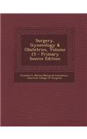 Surgery, Gynecology & Obstetrics, Volume 15: (English)