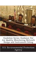 Guideline Series: Guidance for Air Quality Monitoring Network Design and Instrument Siting(English)