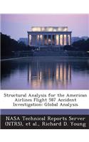 Structural Analysis for the American Airlines Flight 587 Accident Investigation