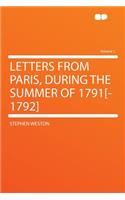 Letters from Paris, During the Summer of 1791[-1792] Volume 1: (English)